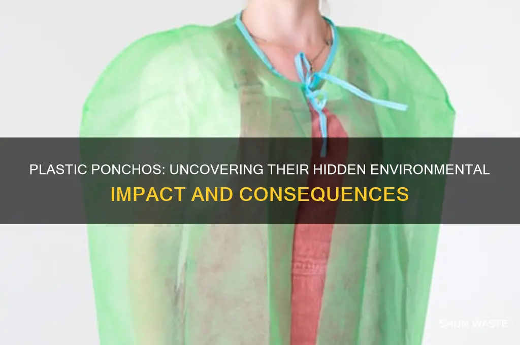 how bad are plastic ponchos for the environment