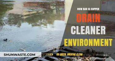 Copper Drain Cleaner's Environmental Impact: Harmful Effects Revealed