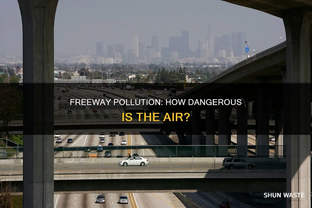 how bad is pollution near freeways