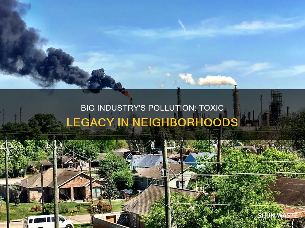 how big industry pollutes neighborhoods