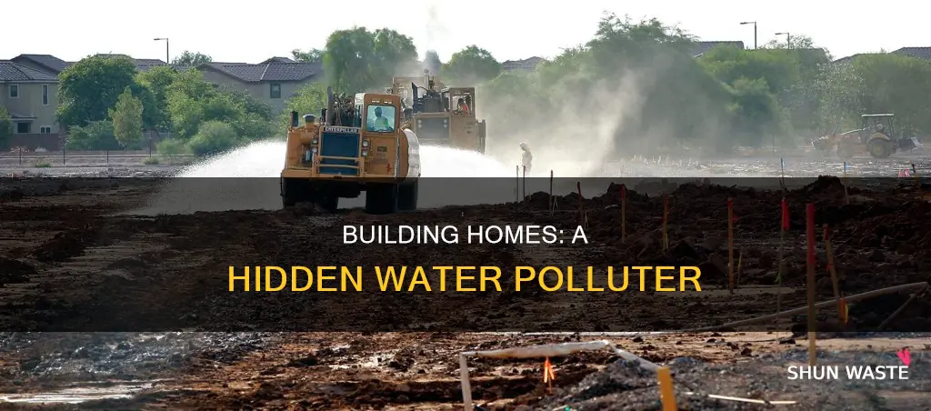 how building homes pollute water