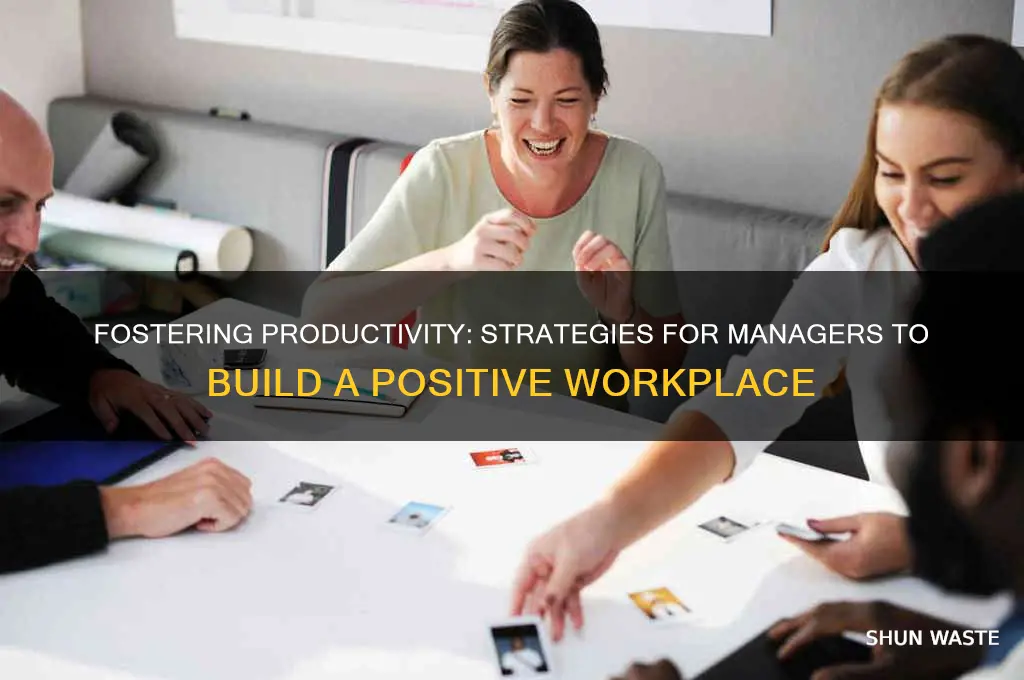 how can a manager create a positive work environment