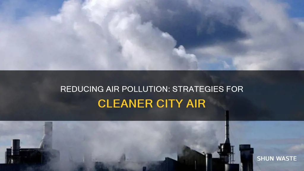 how can air pollution be reduced in cities