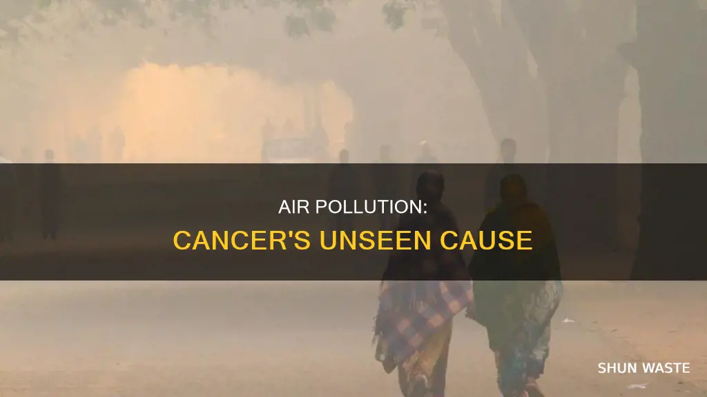 how can air pollution cause cancer