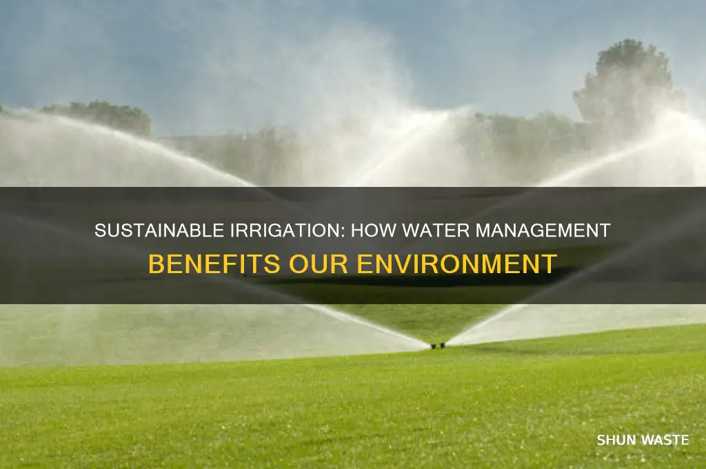 how can an irrigation system help the environment