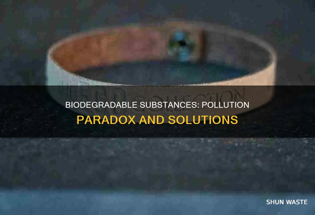 how can biodegradable substances work as pollutants