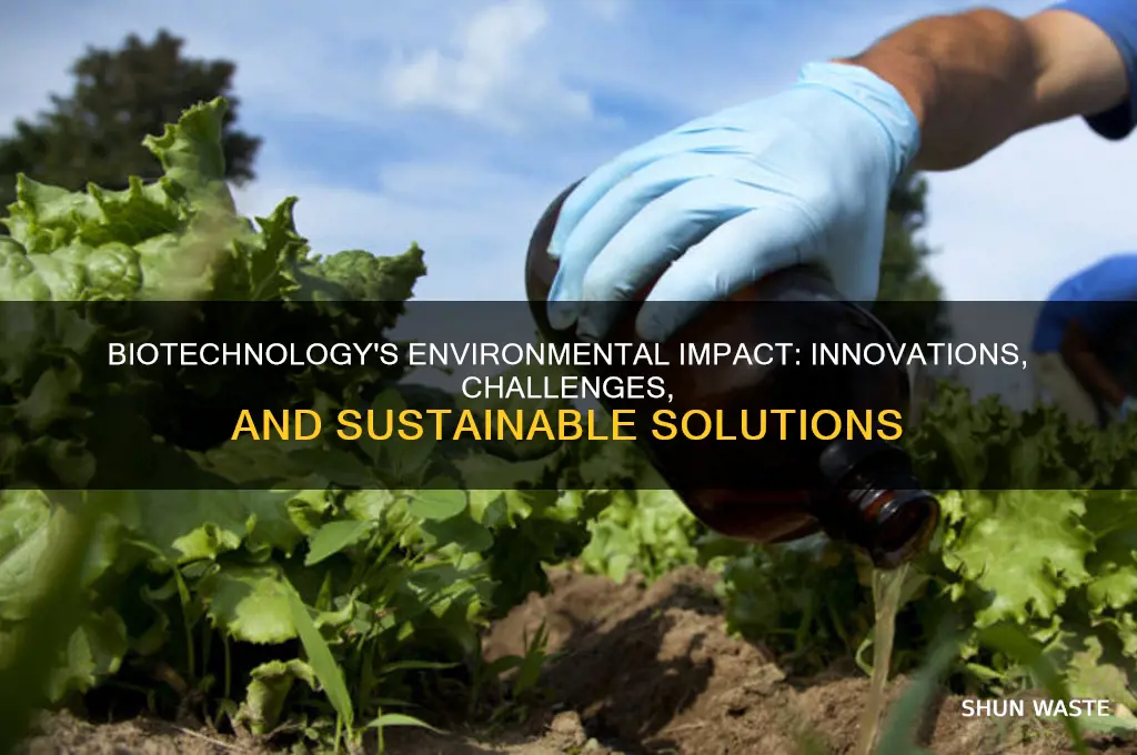 how can biotechnology impact the environment