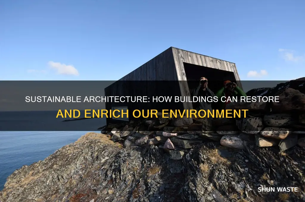 how can buildings give back to the environment