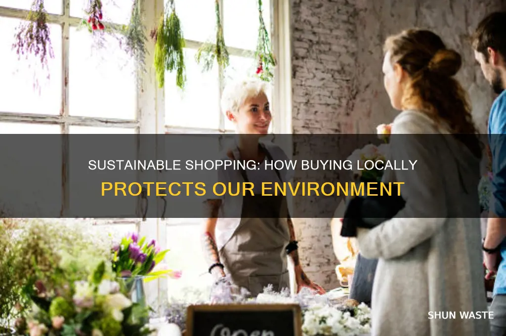 how can buying locally benefit the environment