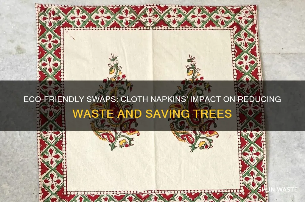 how can cloth napkins help the environement