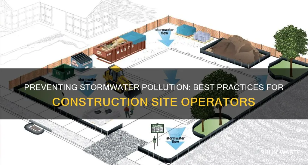 how can construction site operators prevent stormwater pollution