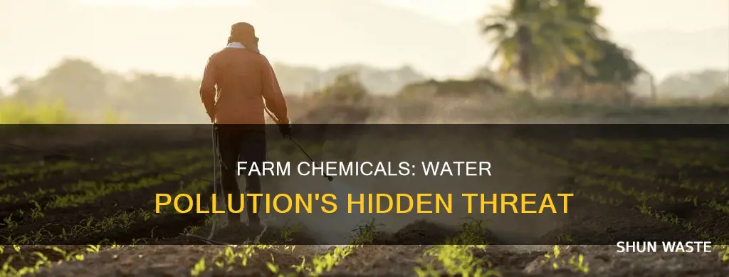 how can farm chemicals pollute water