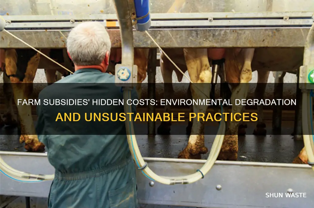 how can farm subsidies hurt the environment