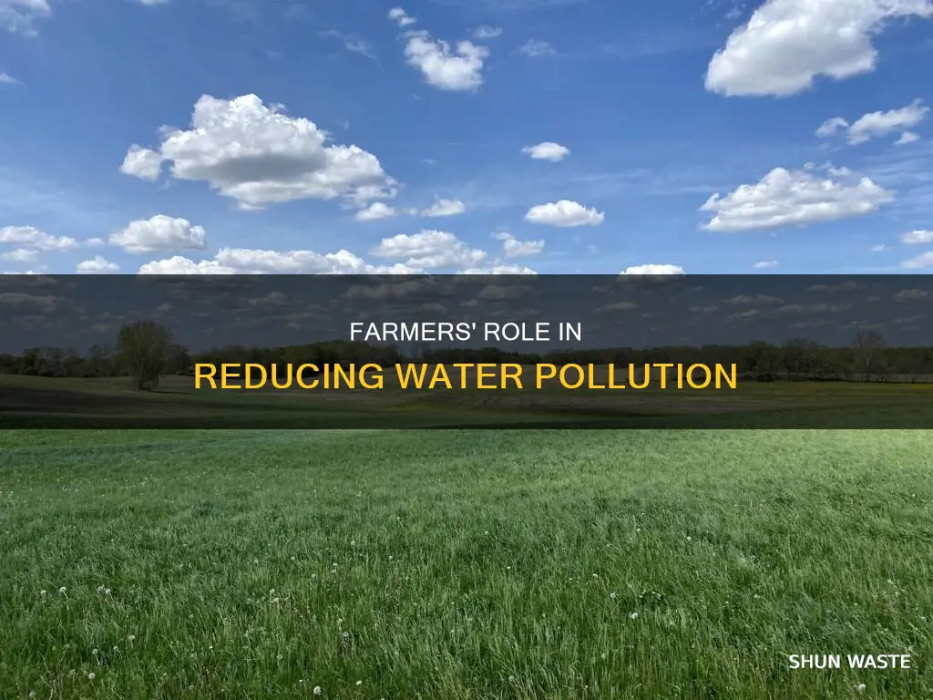 how can farmers help reduce water pollution