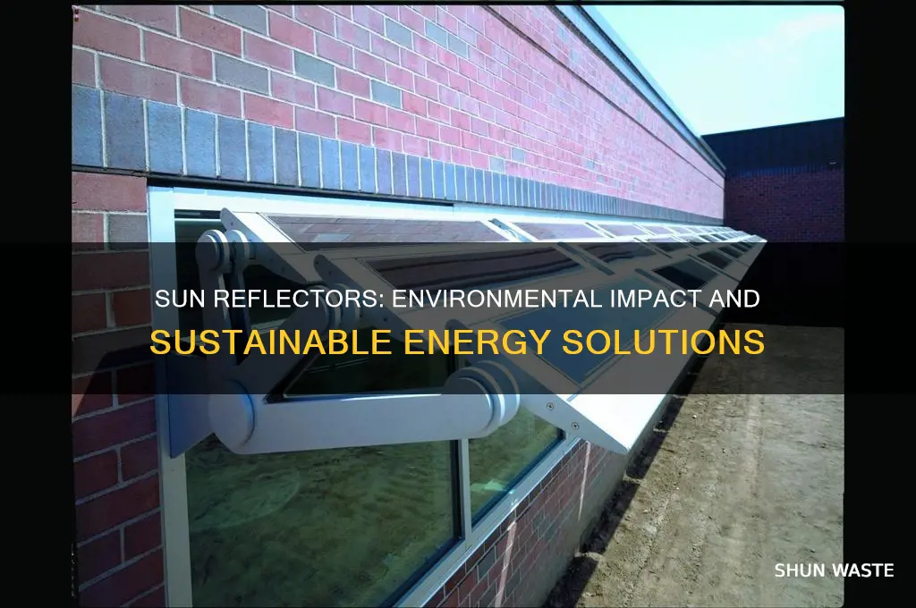 how can having a sun reflector affect the environment