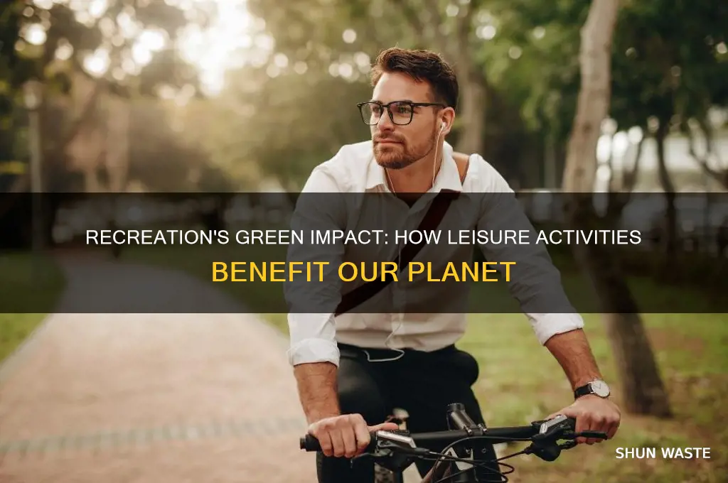 how can human recreation help the environment