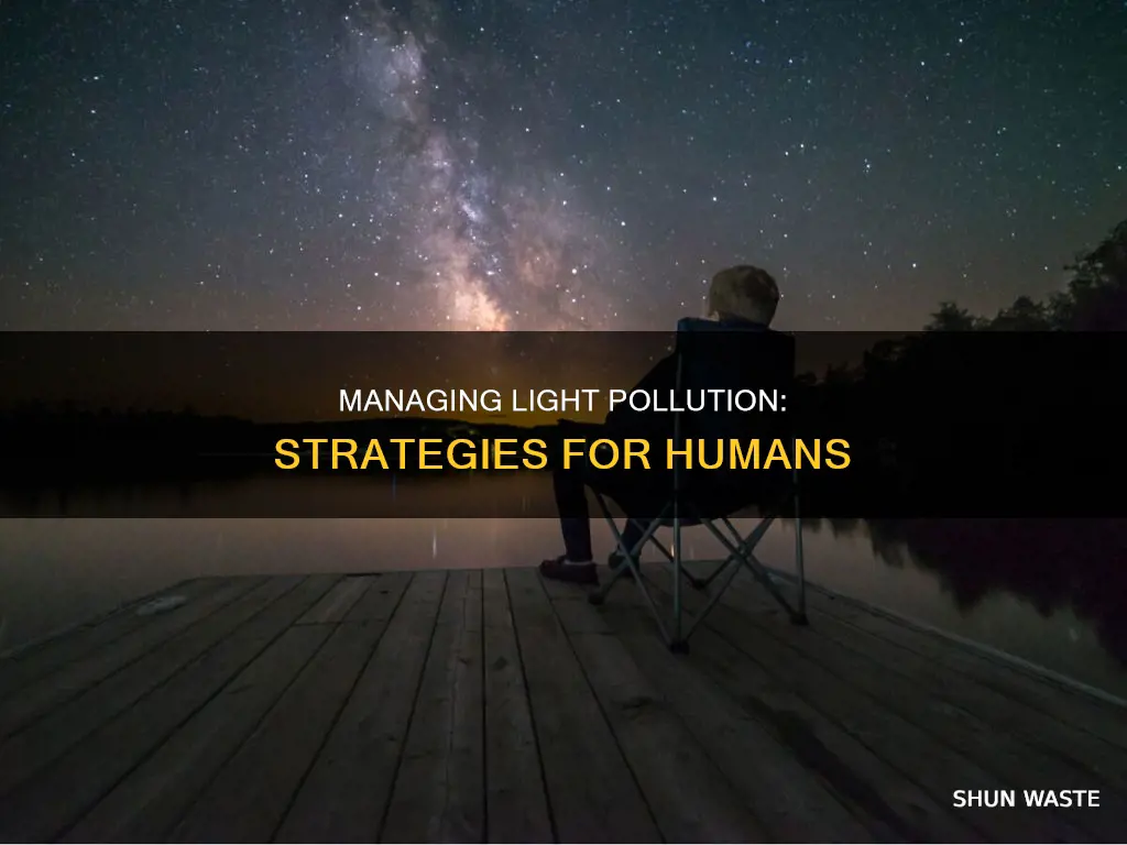 how can humans manage light pollution