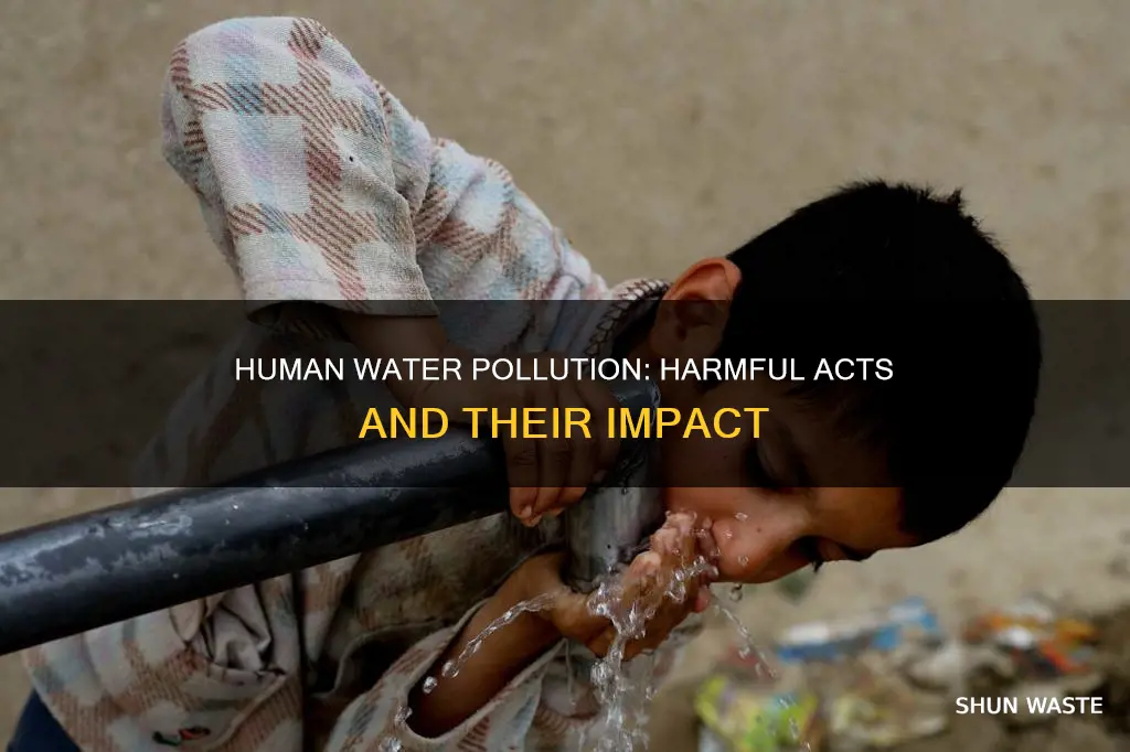 how can humans pollute water