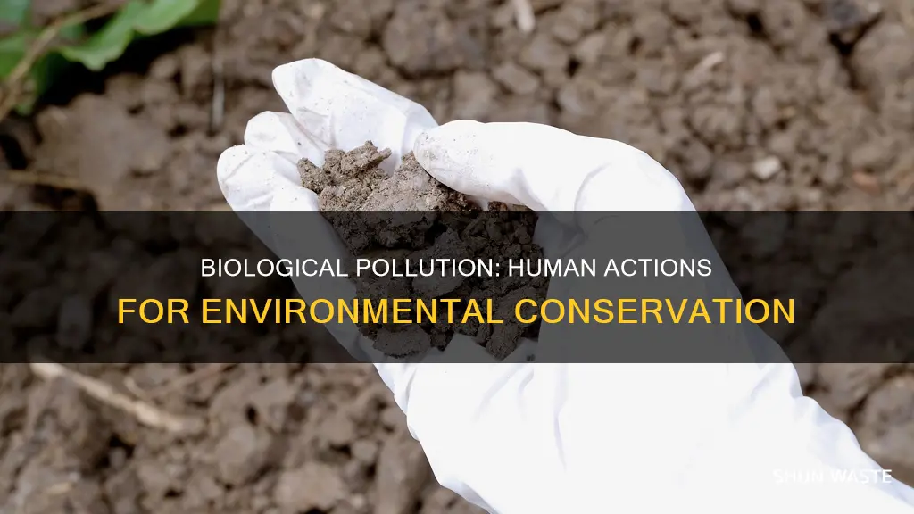 how can humans reduce biological pollution