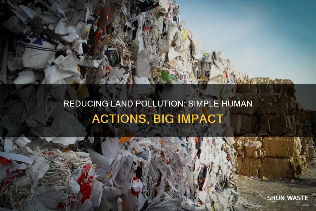 how can humans reduce land pollution