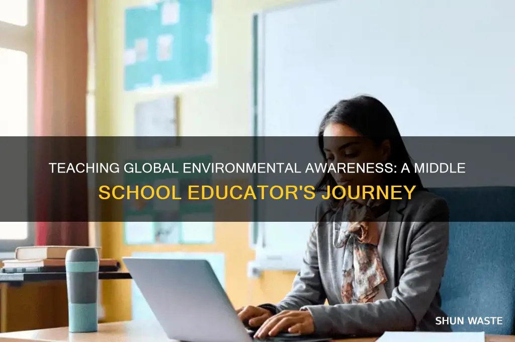 how can i become a global environment middle school teacher