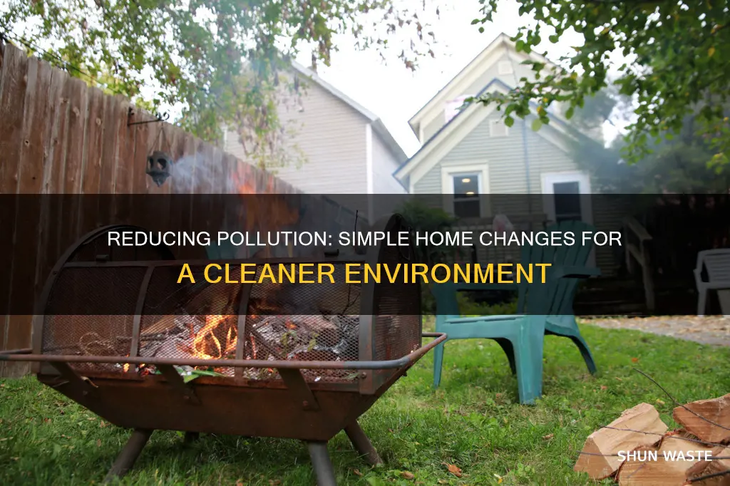 how can i reduce pollution at home