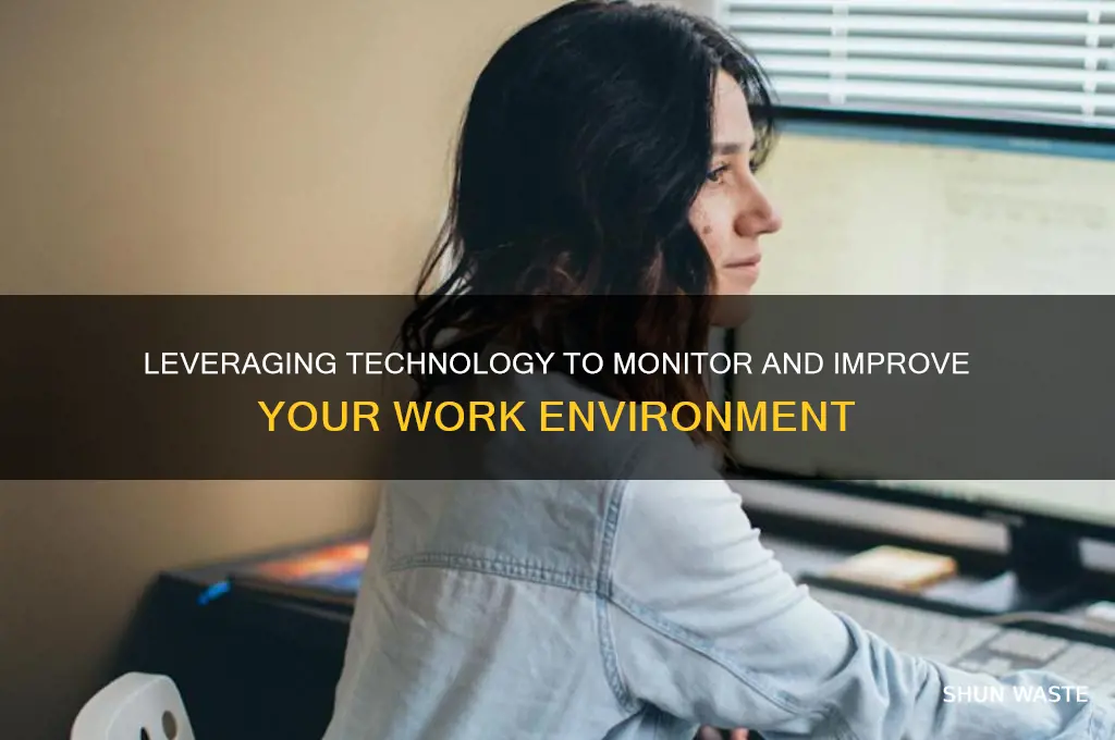 how can it be used to monitor work environment