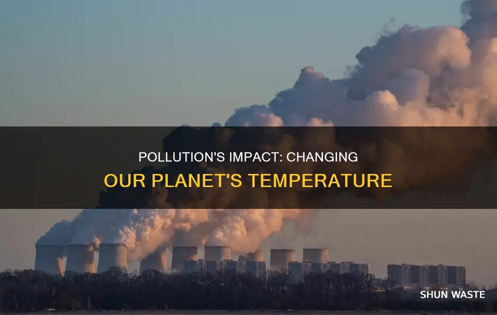 how can pollution change the temperature of our planet