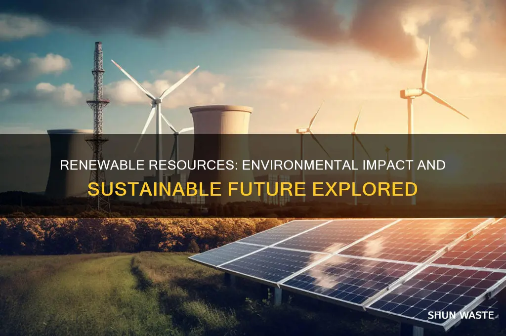 how can renewable resources affect the environment