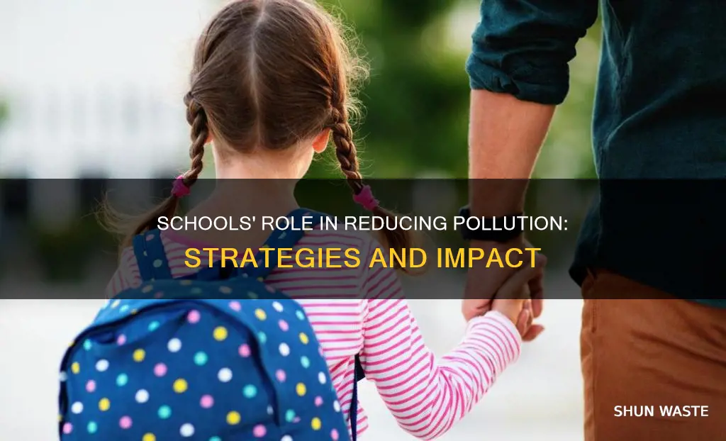 how can schools reduce pollution