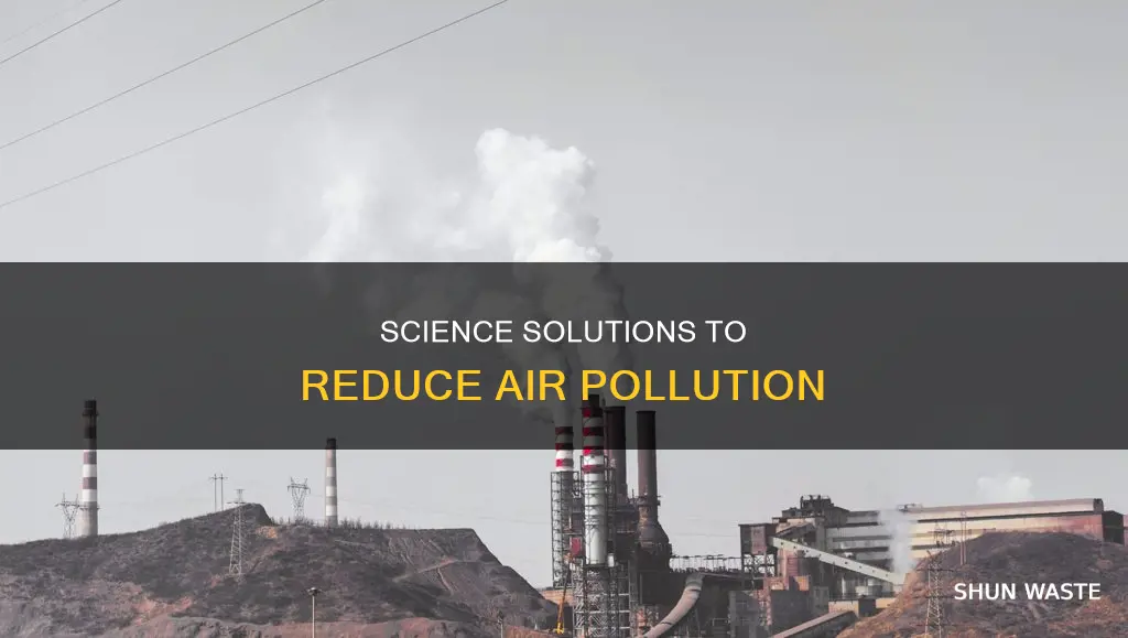 how can science reduce air pollution