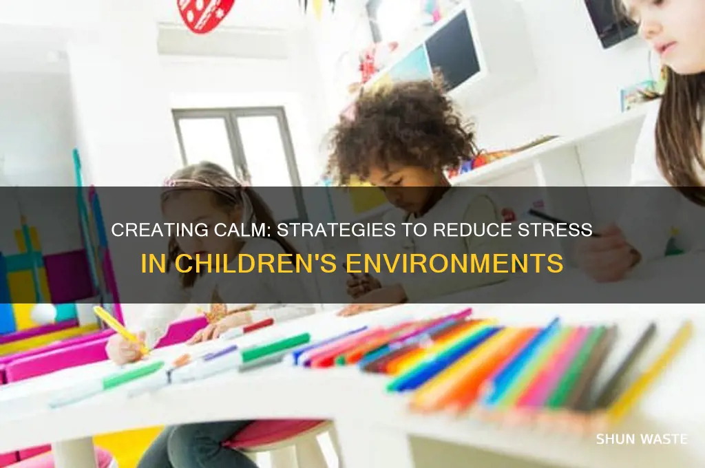 how can stress be reduce in child environment