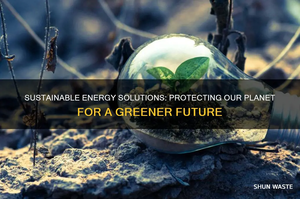 how can sustainable energy help the environment