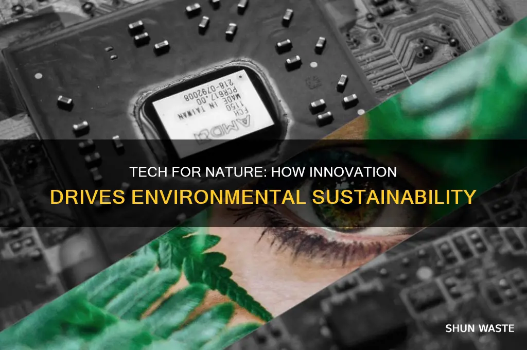 how can technology have a positive impact on the environment
