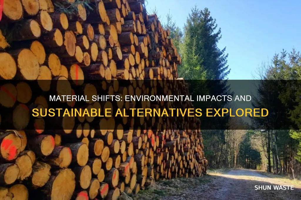 how can the change in material affect the environment