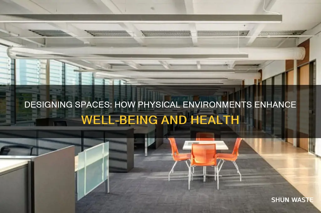 how can the physical environment promote well being