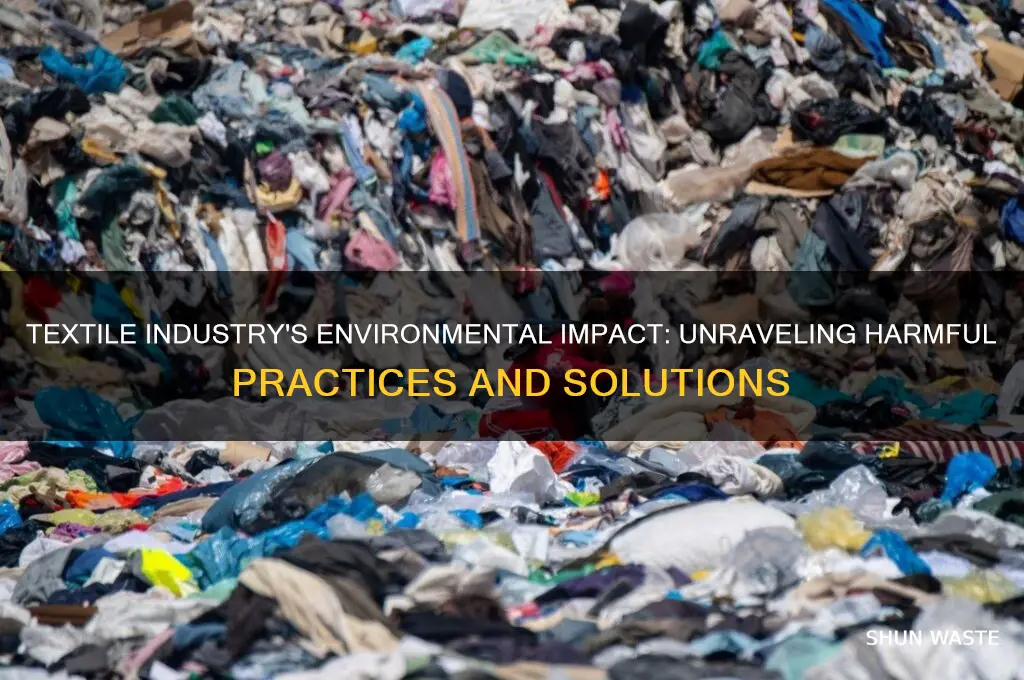 how can the textile industry be harmful to the environment