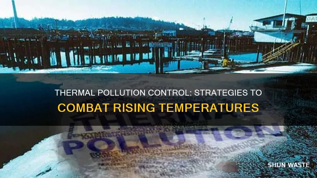 how can thermal pollution be controlled