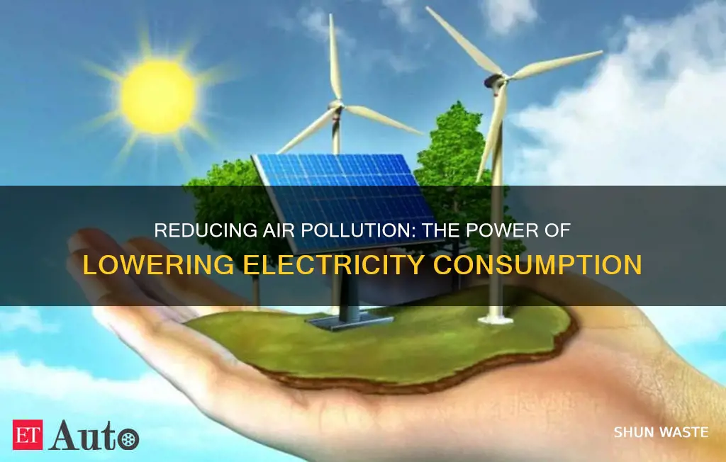 how can using less electricity help to reduce air pollution