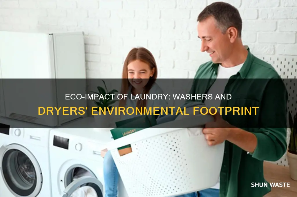 how can using washer and dryer affect the environment