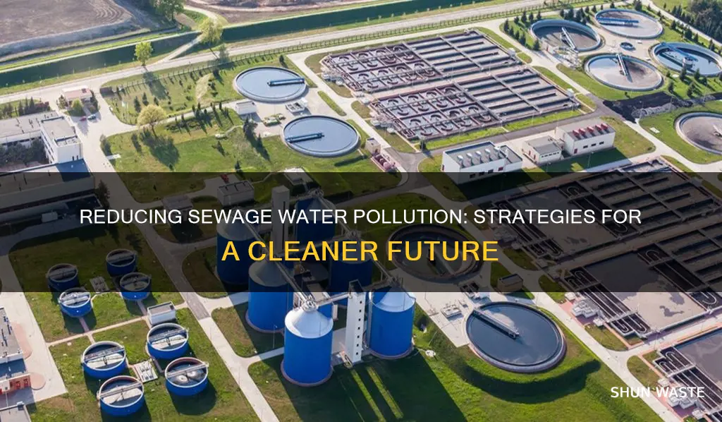 how can water pollution caused by sewage be reduced