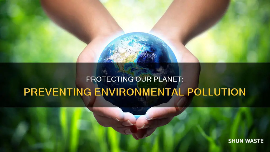 how can we avoid environmental pollution