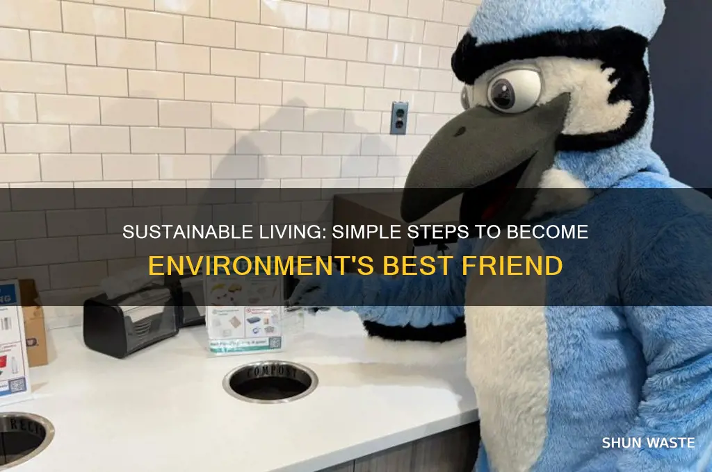how can we be the friends of the environment
