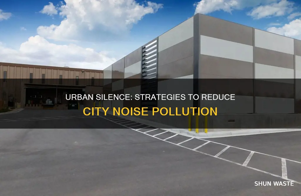 how can we decrease noise pollution in urban areas