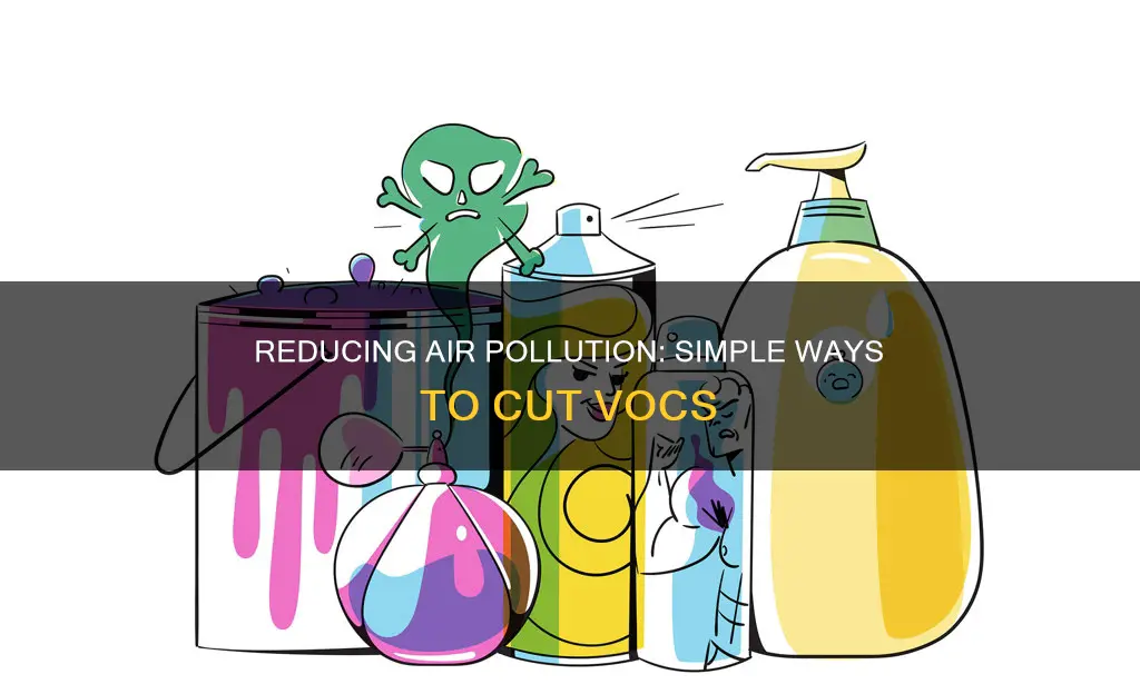 how can we help reduce air pollution vocs