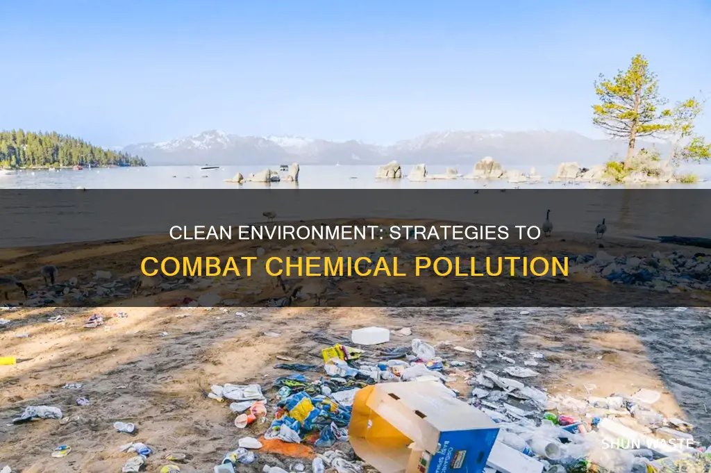 how can we keep our environment clean from chemical pollution