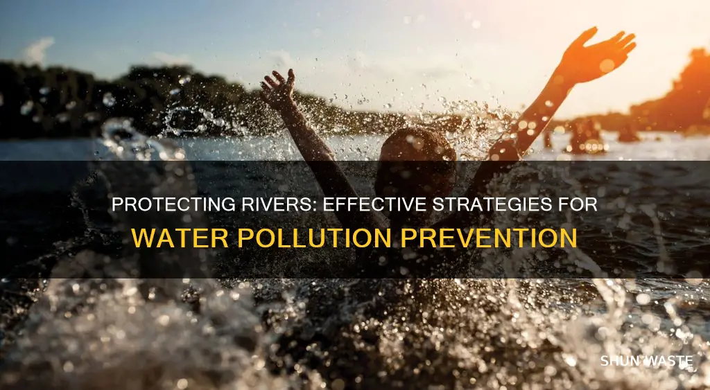 how can we prevent water pollution in rivers