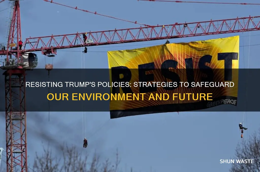 how can we protect the environment from trump