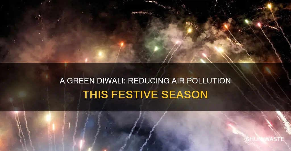 how can we reduce air pollution during diwali