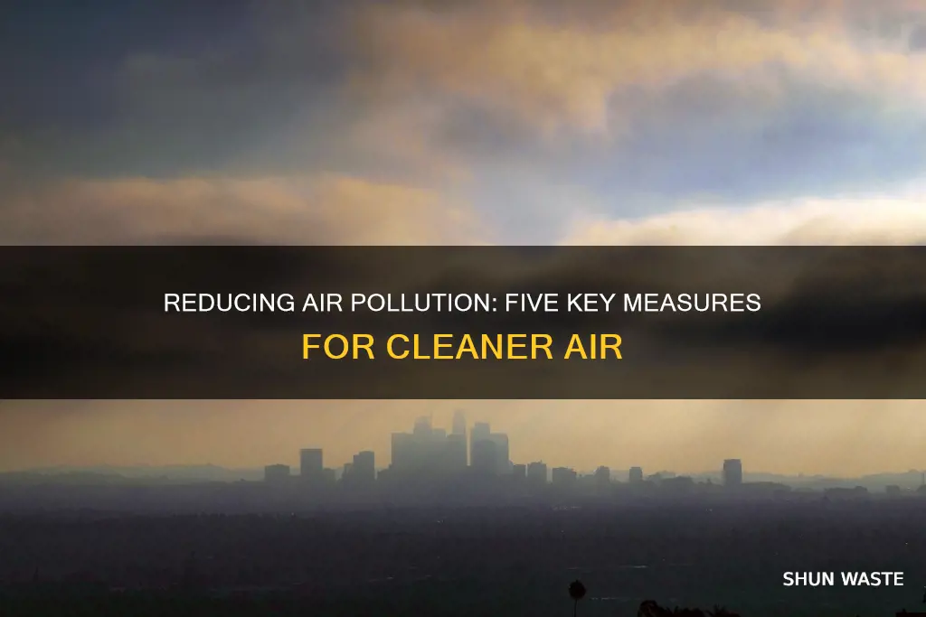 how can we reduce air pollution write five measures